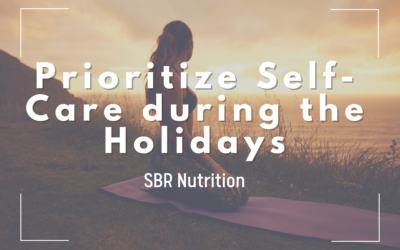 Prioritize Self Care during the Holidays